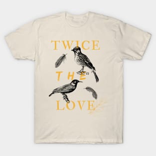 Twice the love t-shirt T-Shirt